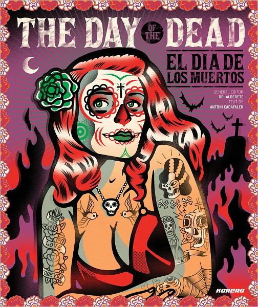 The Day of the Dead: El Dia de Los Muertos
