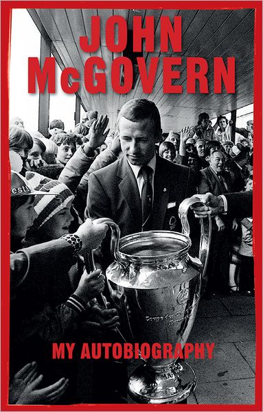 John McGovern: My Autobiography