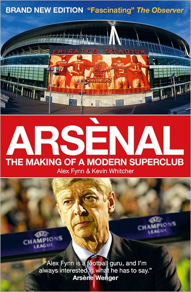 Arsenal: The Making of a Modern Superclub