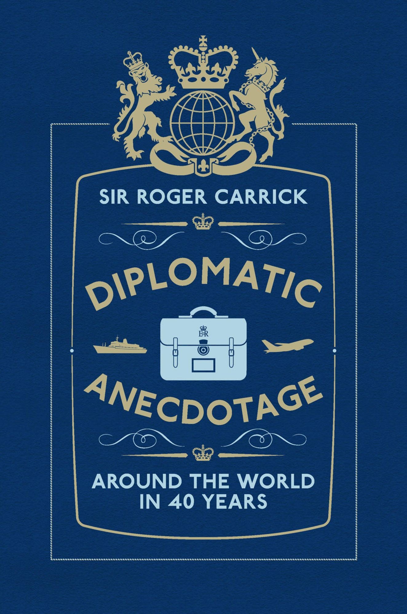 Diplomatic Anecdotage: Around the World in 40 Years