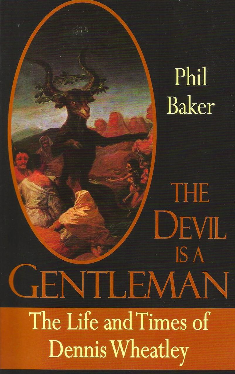 The Devil Is a Gentleman: The Life and Times of Dennis Wheatley