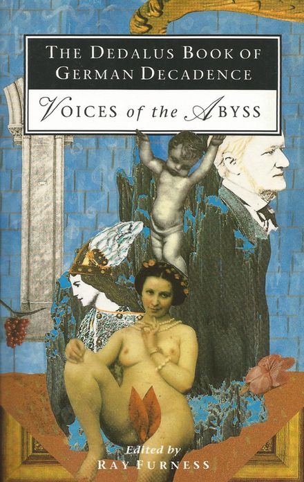 The Dedalus Book of German Decadence: Voices of the Abyss