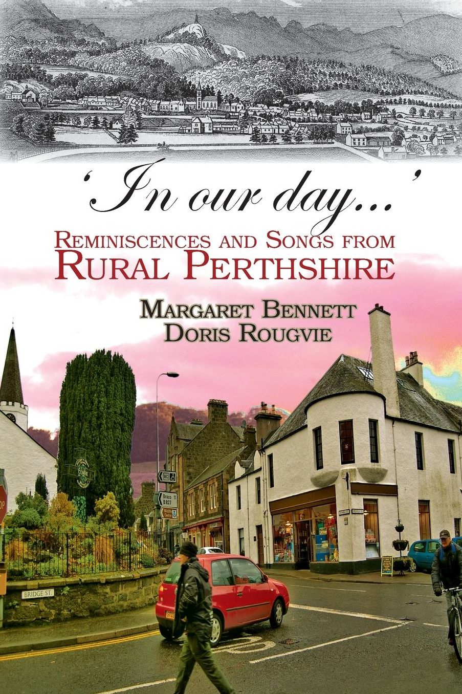 'In our day...': Reminiscences and Songs from Rural Perthshire