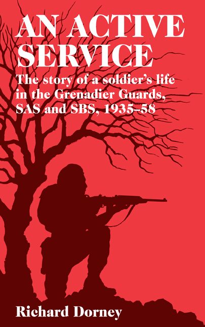 An Active Service: The Story of a Soldier's Life in the Grenadier Guards and SAS 1935-58
