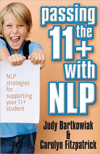 Passing the 11+ with NLP - NLP strategies for supporting your 11 plus student