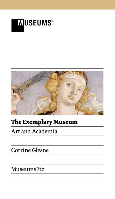 The Exemplary Museum: Art and Academia