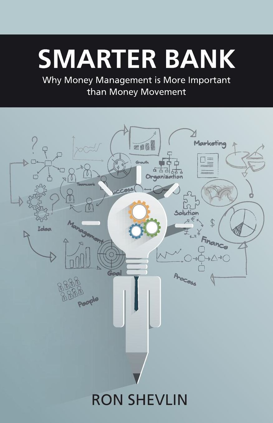 Smarter Bank: Why Money Management is More Important Than Money Movement to Banks and Credit Unions