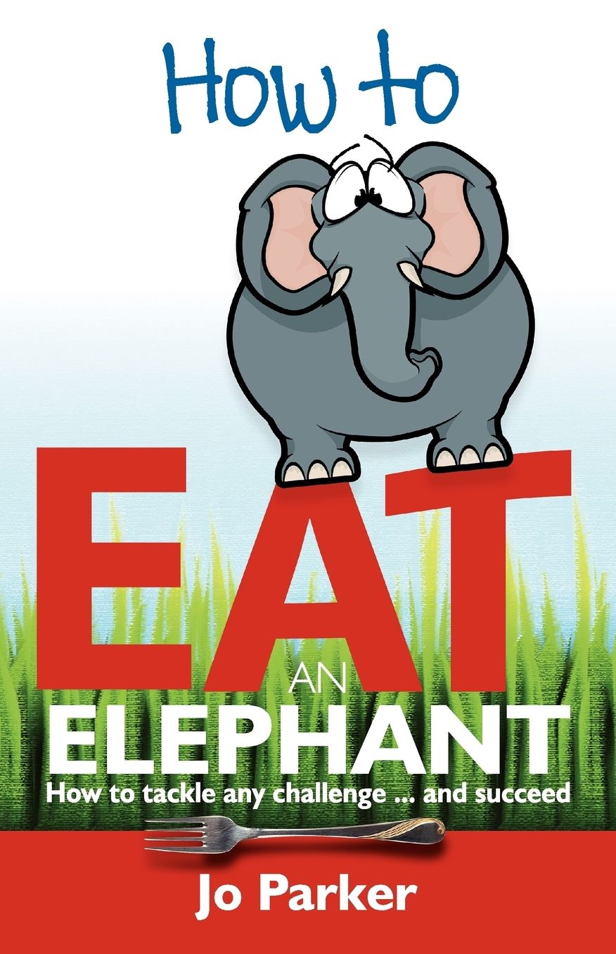 How To Eat An Elephant