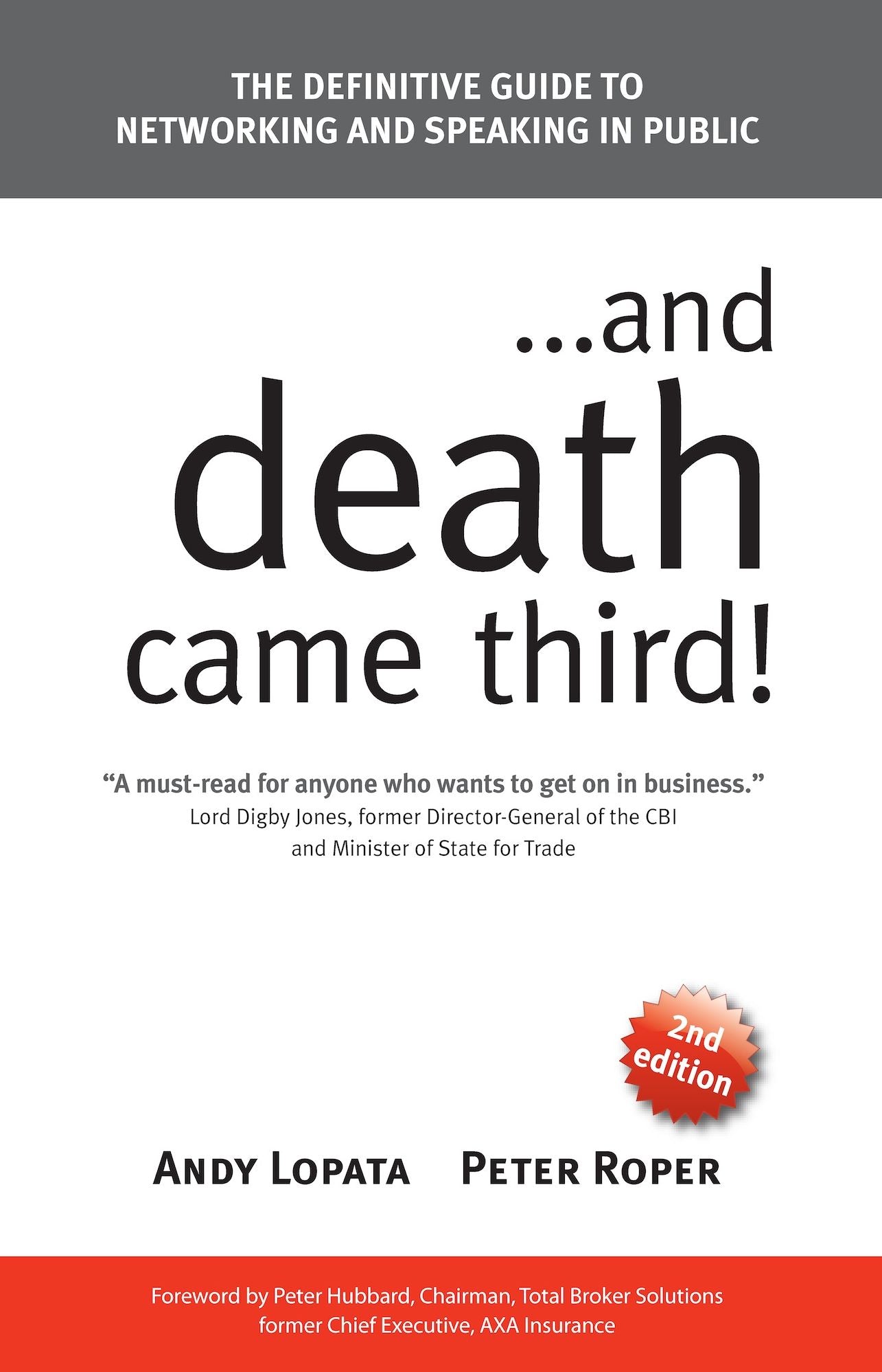 ...and Death Came Third!: The Definitive Guide to Networking and Speaking in Public