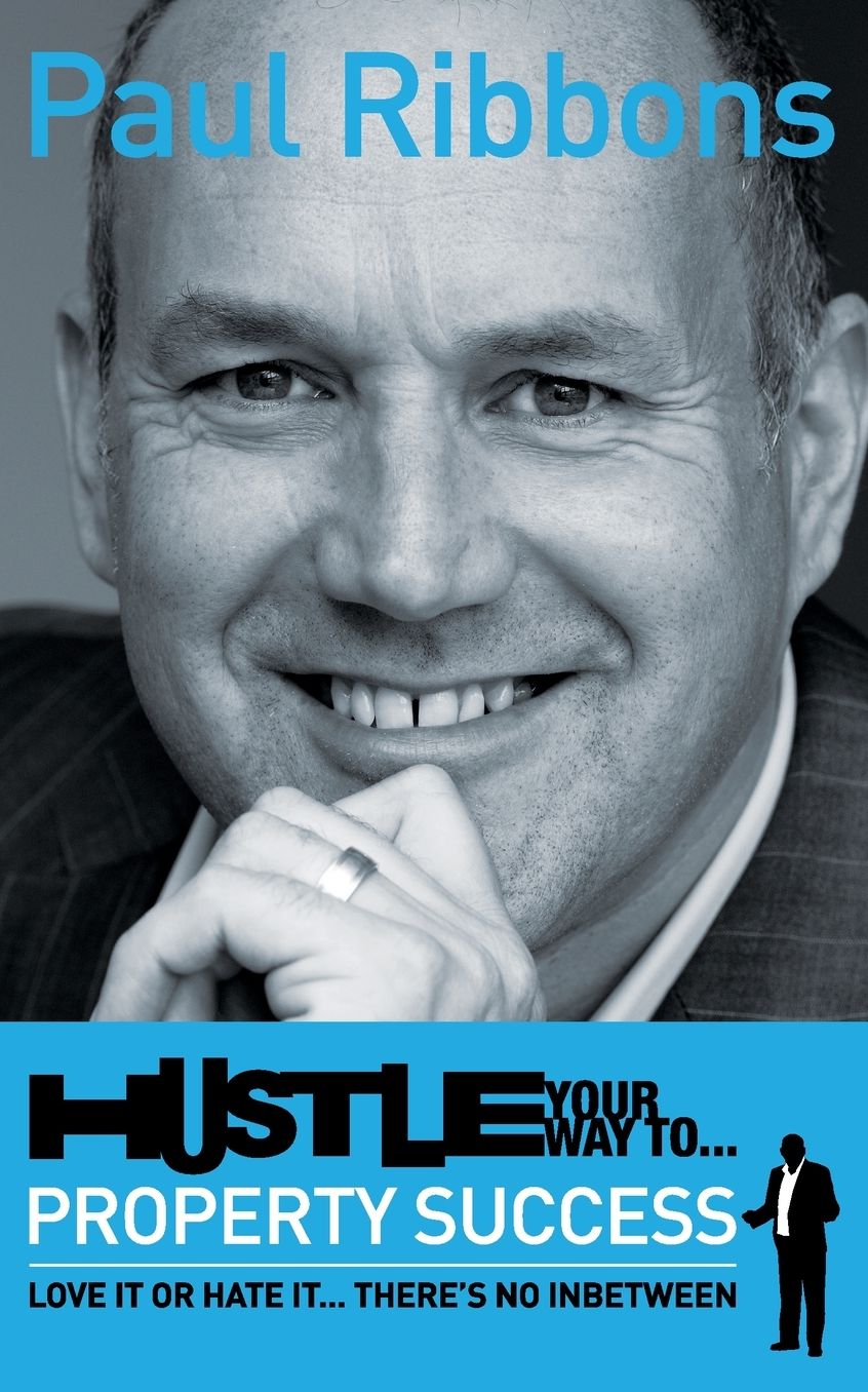 Hustle Your Way To Property Success