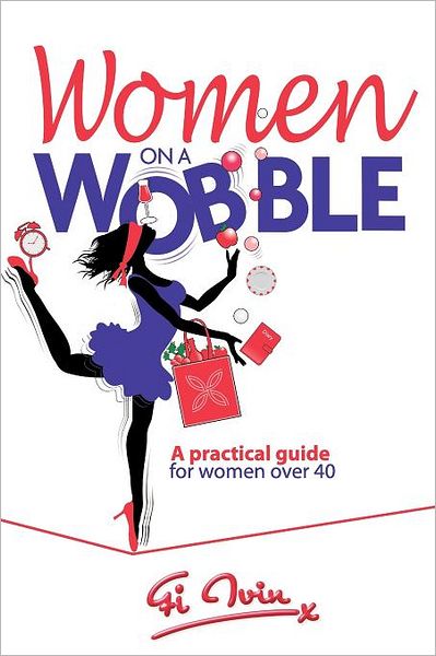 Women on a Wobble: A Practical Guide for Women Over 40