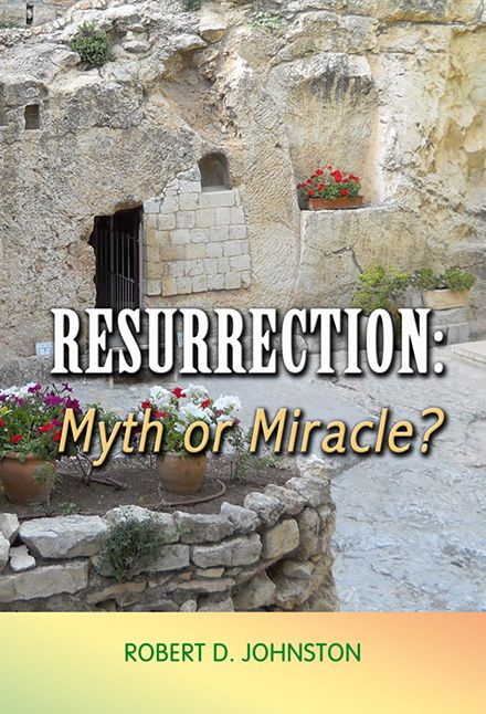 RESURRECTION MYTH OR MIRACLE