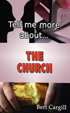 TELL ME MORE ABOUT THE CHURCH