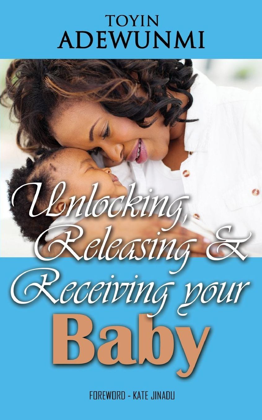Unlocking, Releasing and Receiving Your Baby