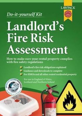 Landlord's Fire Risk Assessment Kit: How to Draw Up a Fire Risk Assessment for Rented Property