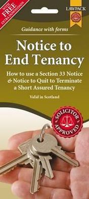 Notice to End Tenancy Form Pack (Scotland): How to Use a Section 33 Notice & Notice to Quit to Terminate a Short Assured Tenancy
