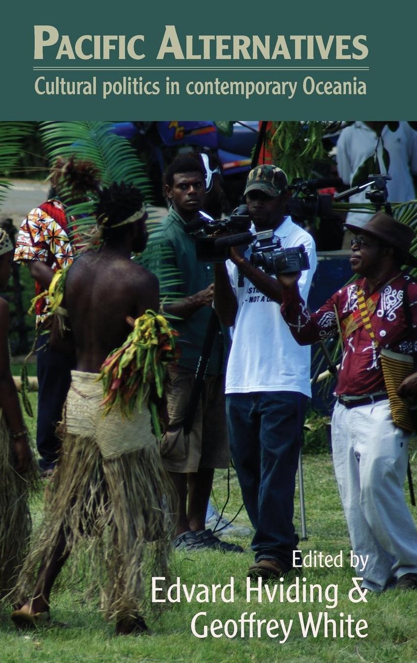 Pacific Alternatives: Cultural Politics in Contemporary Oceania