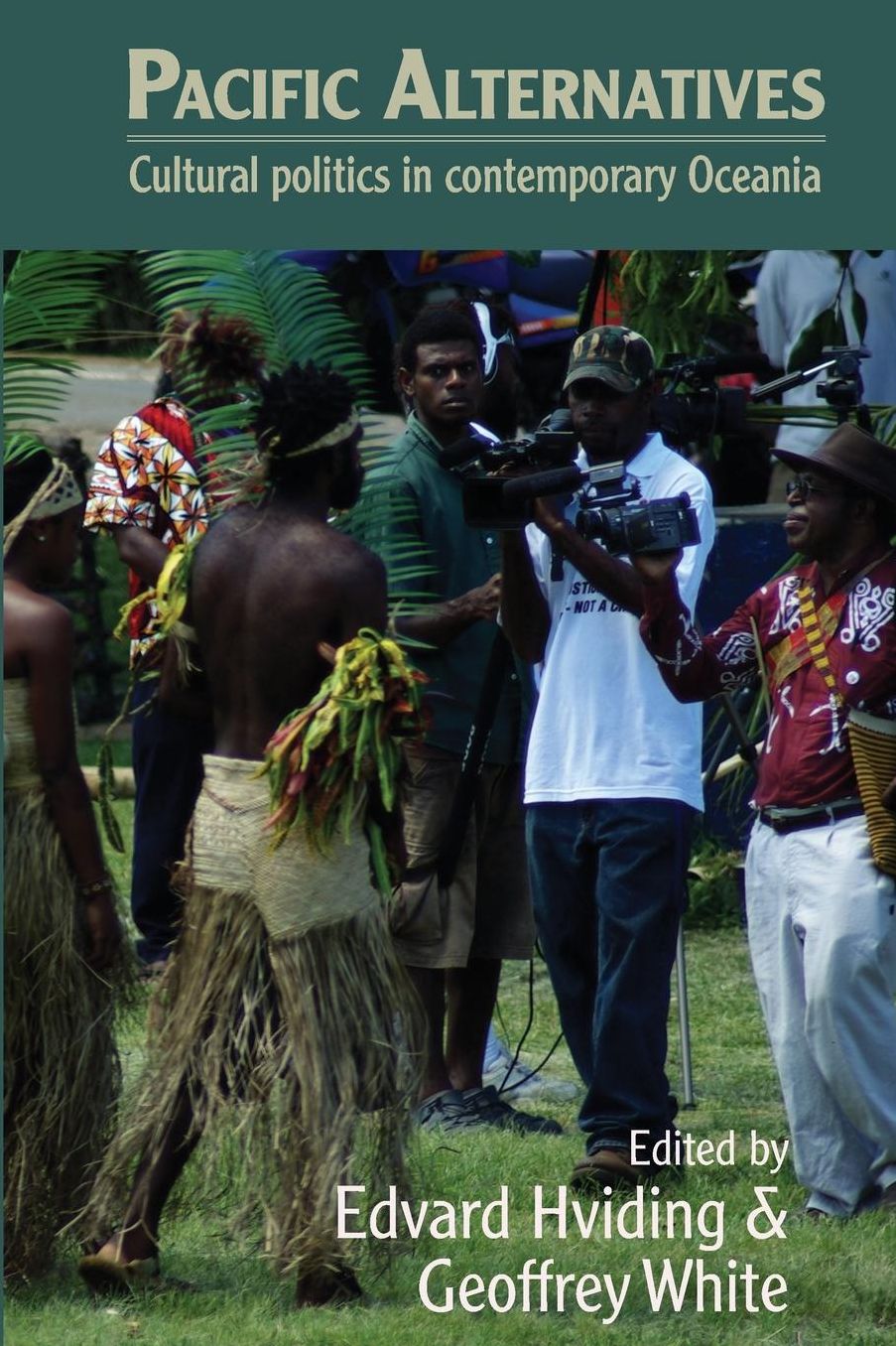 Pacific Alternatives: Cultural politics in contemporary Oceania