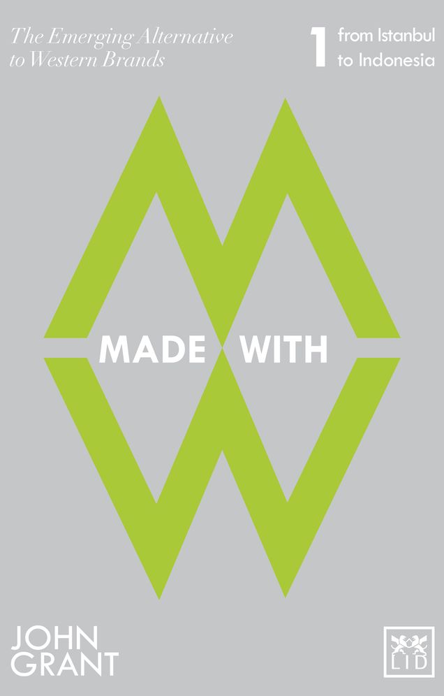 Made With: The Emerging Alternatives to Western Brands: From Istanbul to Indonesia