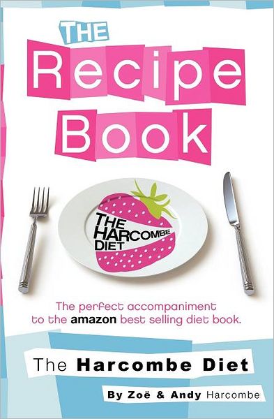 The Harcombe Diet: The Recipe Book