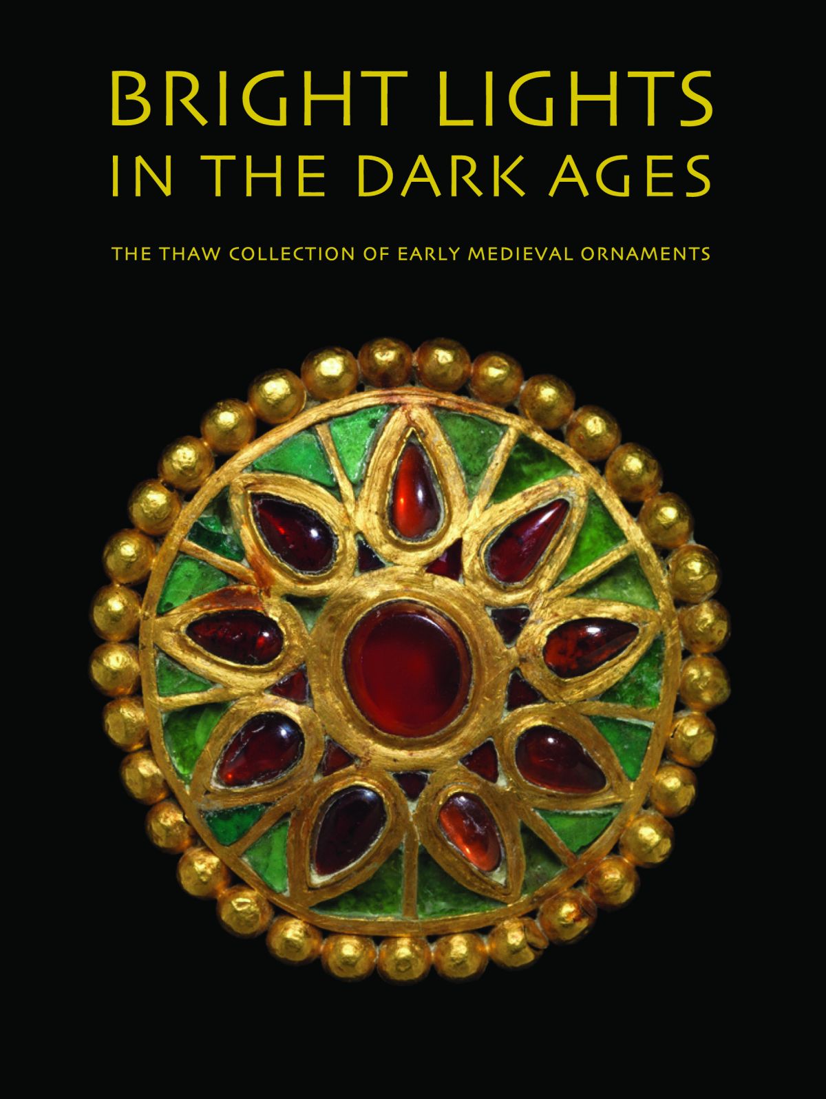 Bright Lights in the Dark Ages: The Thaw Collection of Early Medieval Ornaments