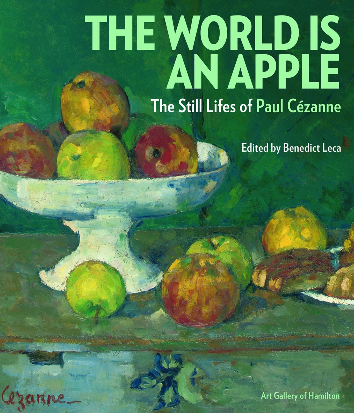 The World is an Apple: The Still Lifes of Paul Cezanne