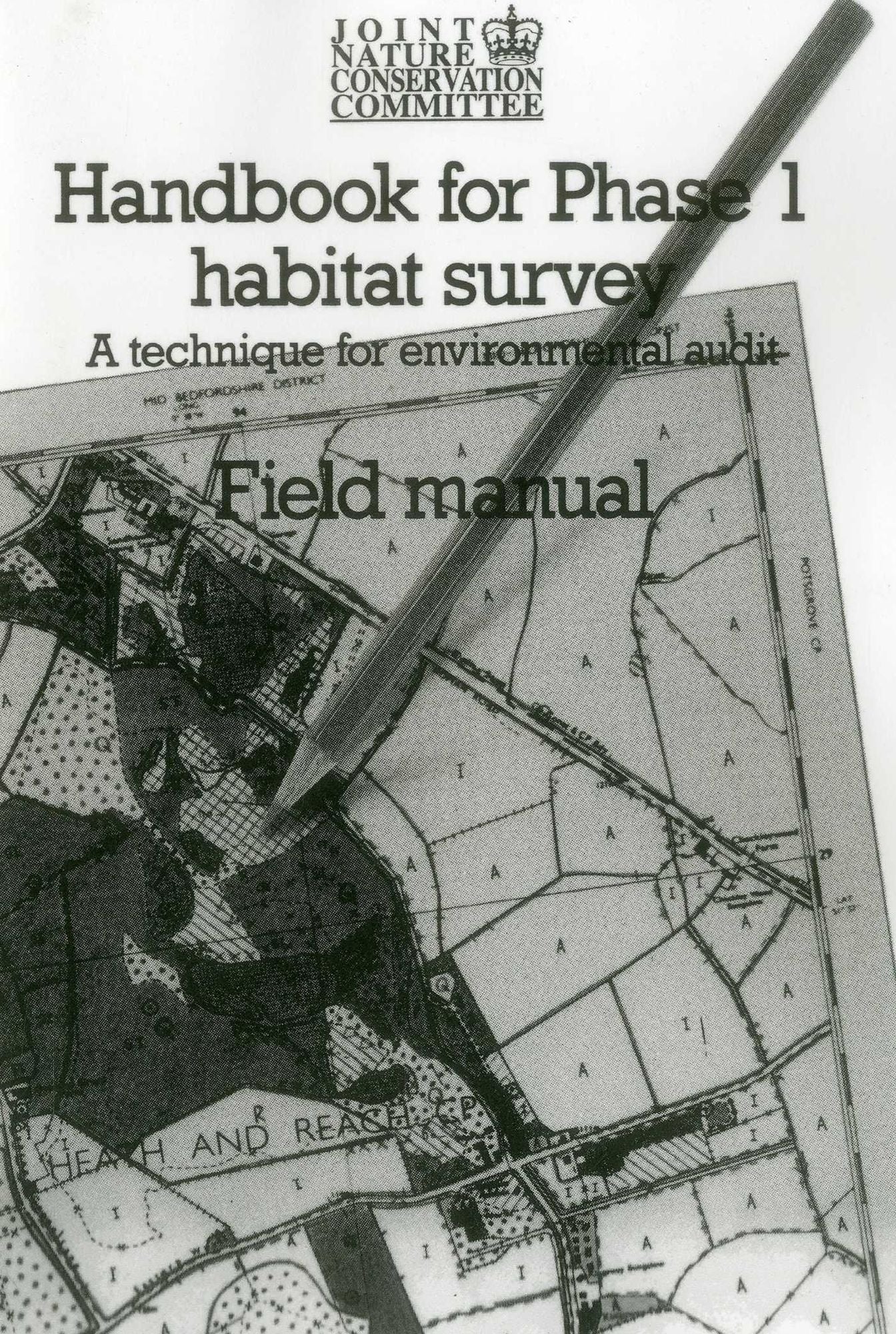 Handbook for Phase 1 Habitat Survey - Field Manual: A technique for environmental audit