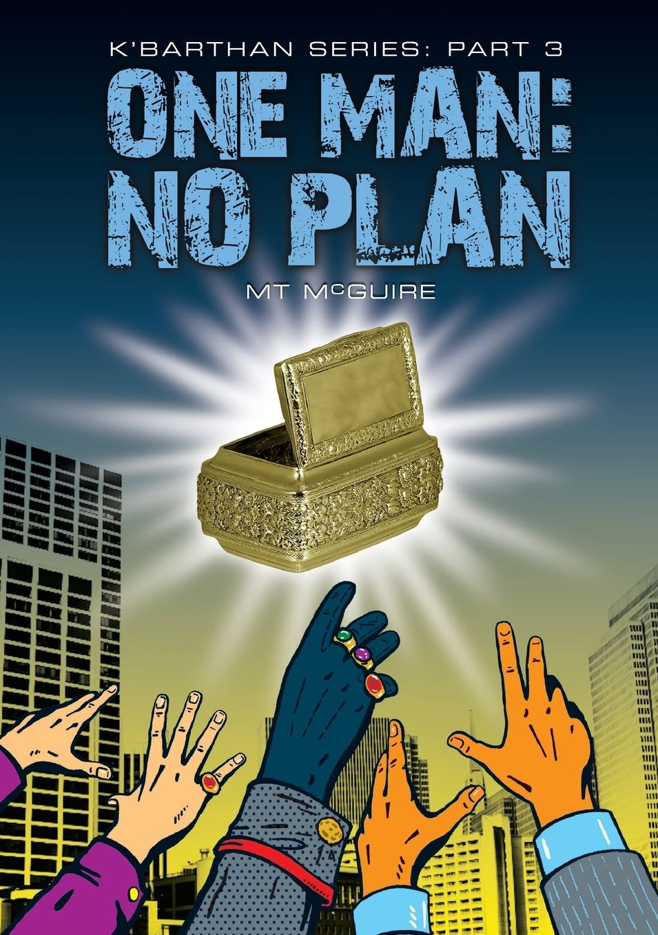 One Man: No Plan, K'Barthan Trilogy: Part 3