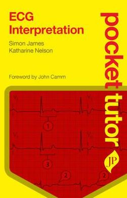 Pocket Tutor: ECG Interpretation