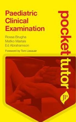 Pocket Tutor Paediatric Clinical Examination