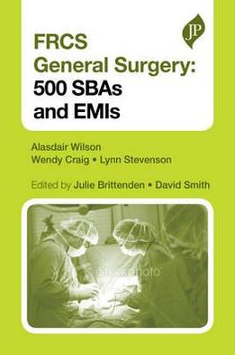 FRCS General Surgery - 500 SBAs and EMIs