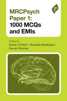 MRCPsych Paper 1: 1000 MCQs and EMIs