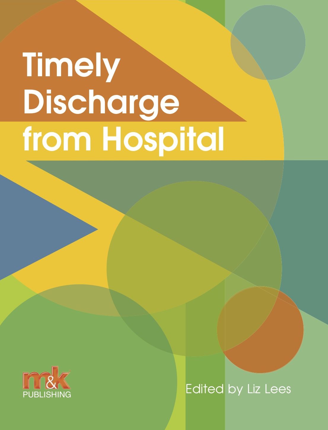 Timely Discharge from Hospital