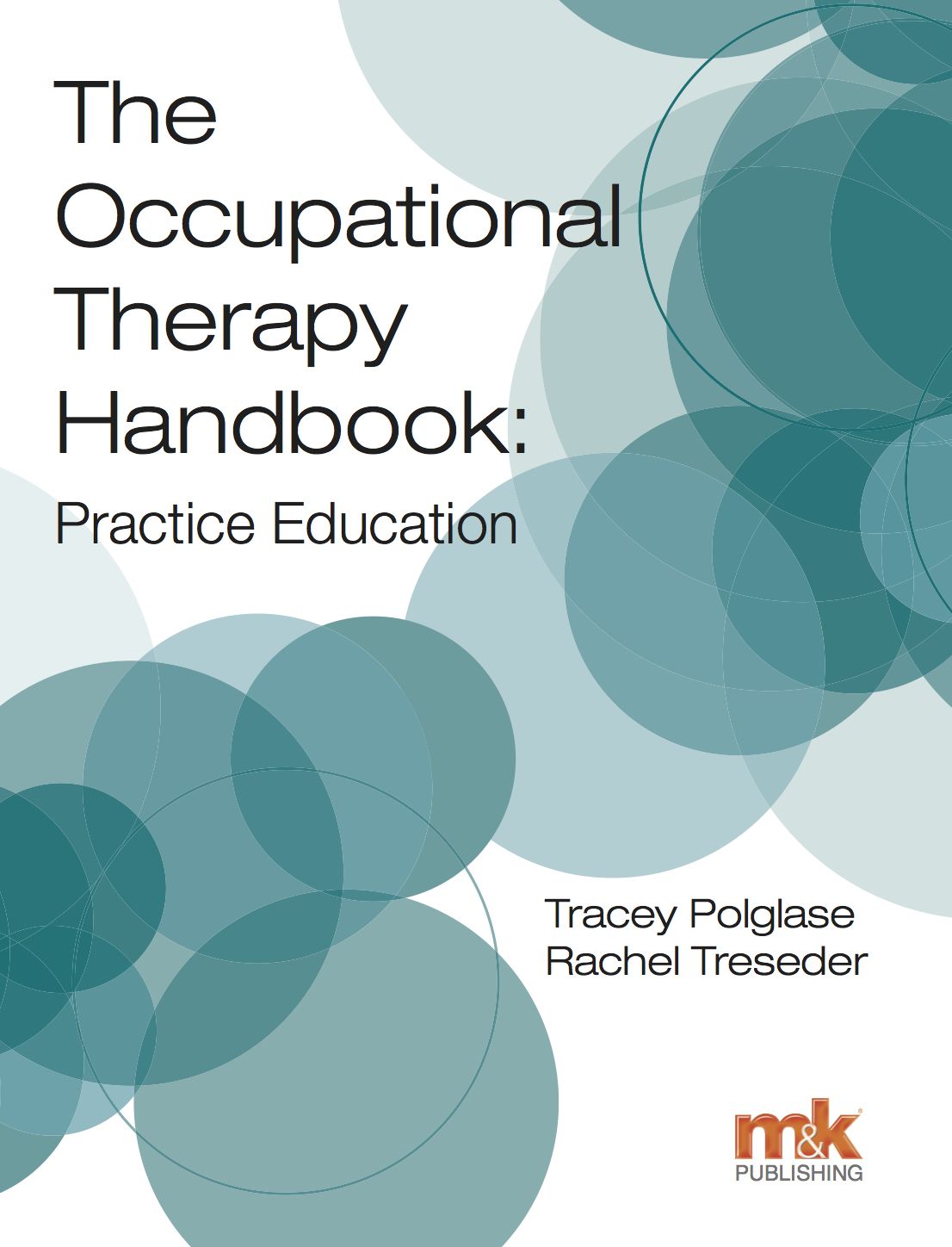 The Occupational Therapy Handbook: Practice Education