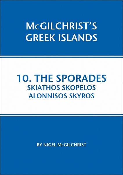 Sporades: Skiathos Skopelos Alonnisos Skyros