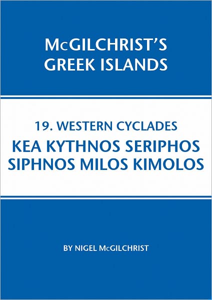 Western Cyclades: Kea Kythnos Seriphos Siphnos Milos Kimolos