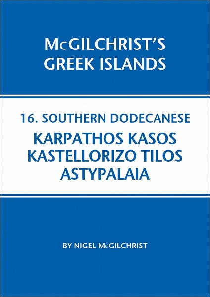 Southern Dodecanese: Karphathos Kasos Kastellorizo Tilos Astypalaia