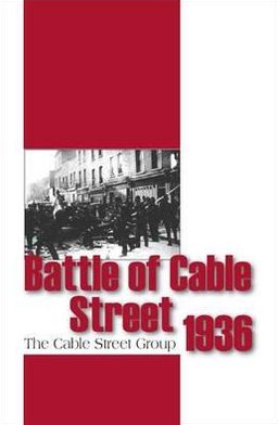 The Battle of Cable Street 1936
