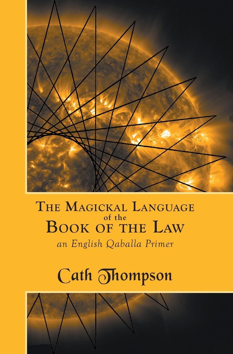 The Magickal Language of the Book of the Law: An English Qaballa Primer