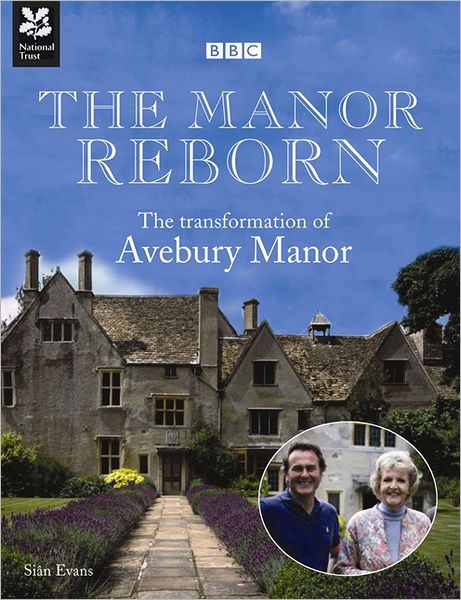 The Manor Reborn: The Transformation of Avebury Manor