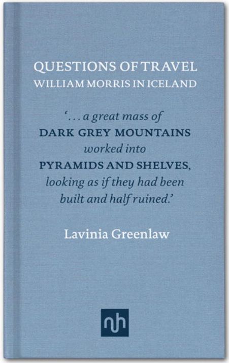 Questions of Travel: William Morris in Iceland