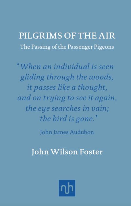 Pilgrims of the Air: The Passing of the Passenger Pigeons