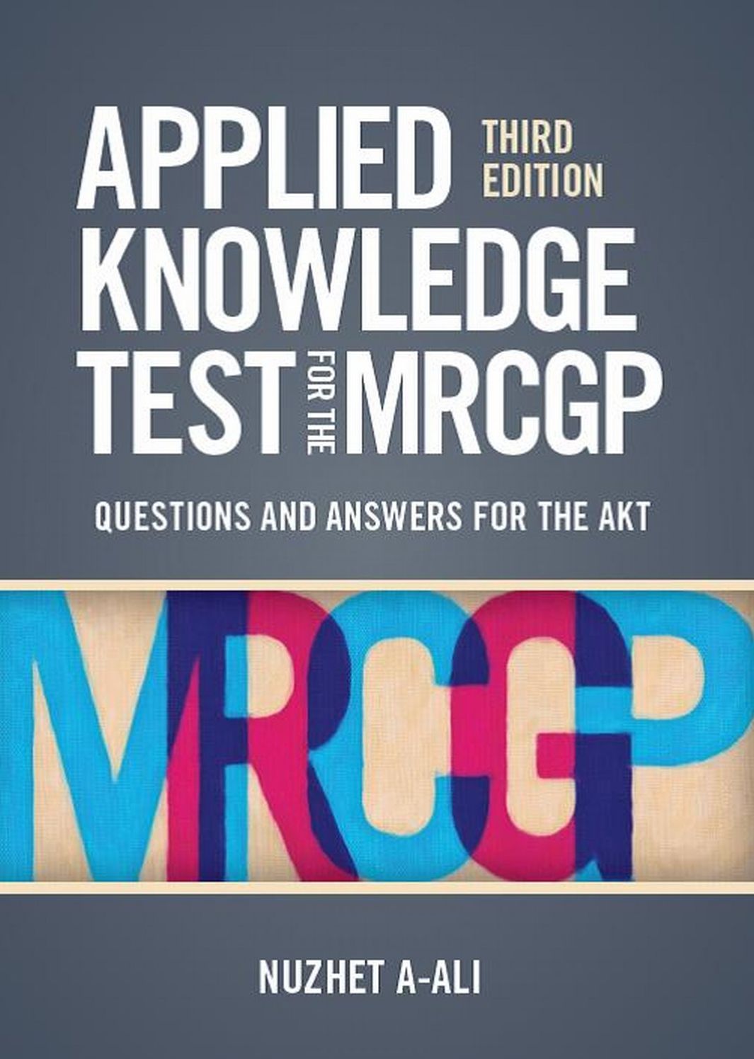 Applied Knowledge Test for the MRCGP, 3e: Questions and Answers for the AKT