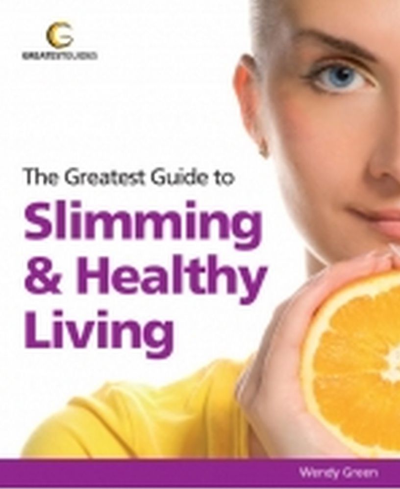 Greatest Guide To Slimming & Healthy Living