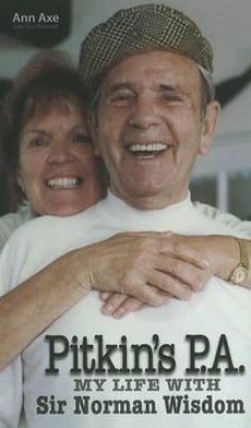 Pitkin's Pa: My Life with Sir Norman Wisdom