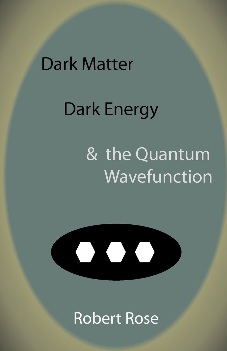 Dark Matter, Dark Energy & The Quantum Wavefunction