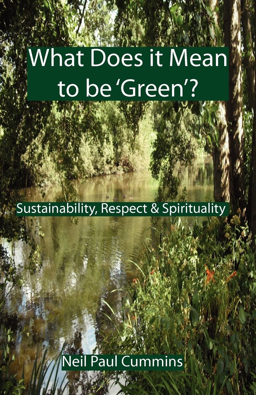 What Does It Mean to Be 'Green'?: Sustainability, Respect & Spirituality