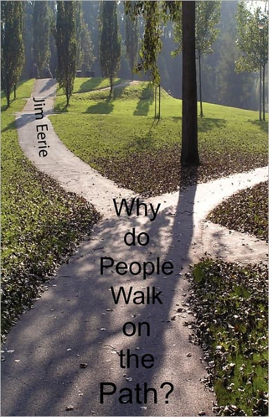 Why Do People Walk On The Path?