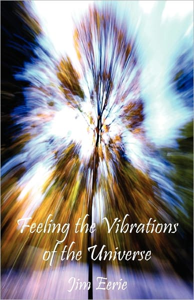 Feeling The Vibrations Of The Universe