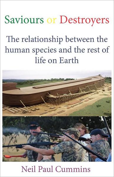 Saviours or Destroyers: The Relationship Between the Human Species and the Rest of Life on Earth